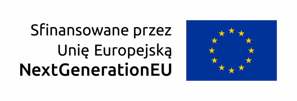 Znak Sfinansowane przez Unię Europejską NextGenerationEU Znak Sfinansowane przez Unię Europejską NextGenerationEU